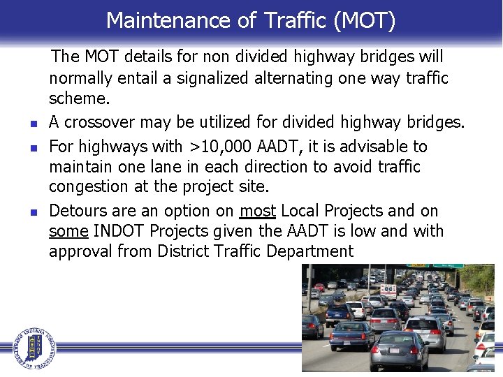 Maintenance of Traffic (MOT) n n n The MOT details for non divided highway