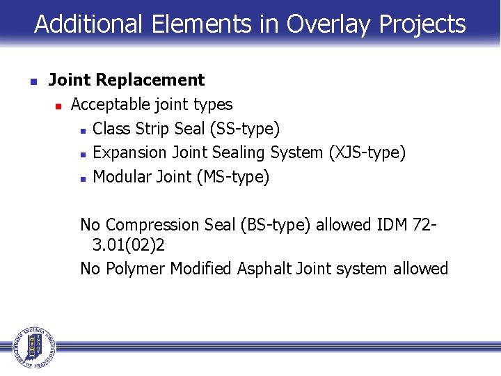 Additional Elements in Overlay Projects n Joint Replacement n Acceptable joint types n Class