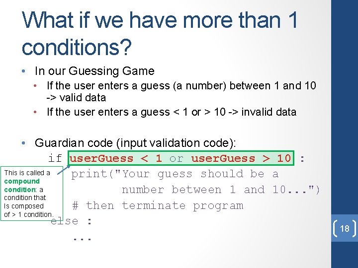 What if we have more than 1 conditions? • In our Guessing Game •