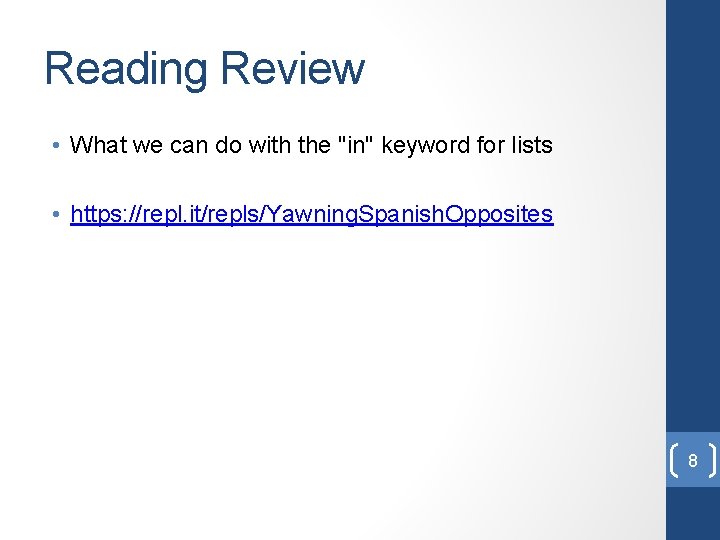 Reading Review • What we can do with the "in" keyword for lists •
