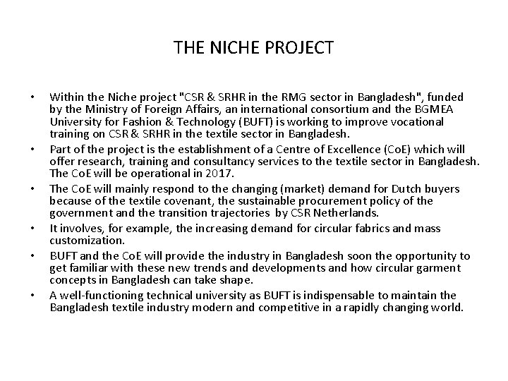 THE NICHE PROJECT • • • Within the Niche project "CSR & SRHR in