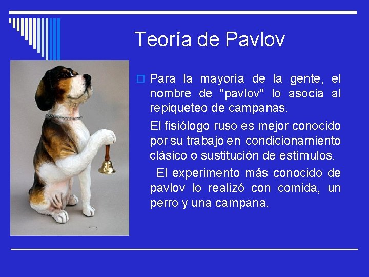 Teoría de Pavlov o Para la mayoría de la gente, el nombre de "pavlov"