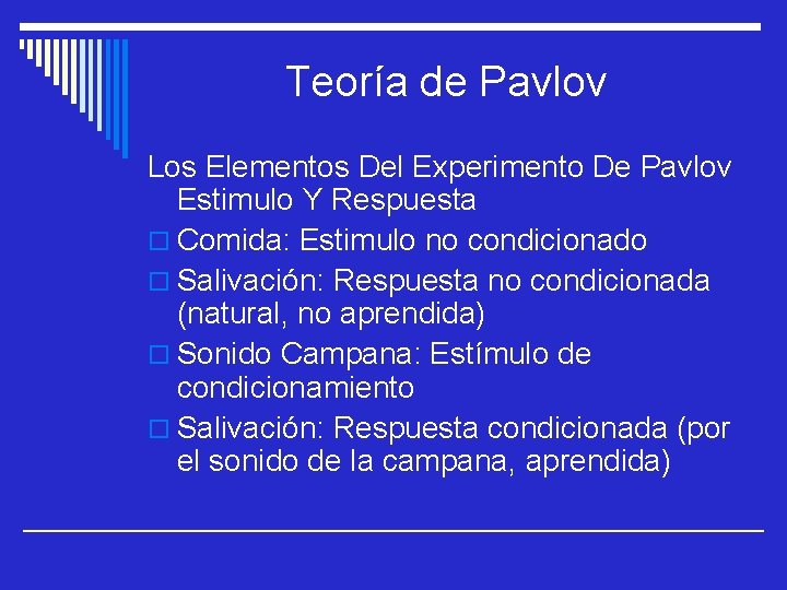 Teoría de Pavlov Los Elementos Del Experimento De Pavlov Estimulo Y Respuesta o Comida: