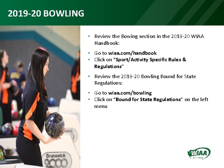 2019 -20 BOWLING • Review the Bowing section in the 2019 -20 WIAA Handbook: