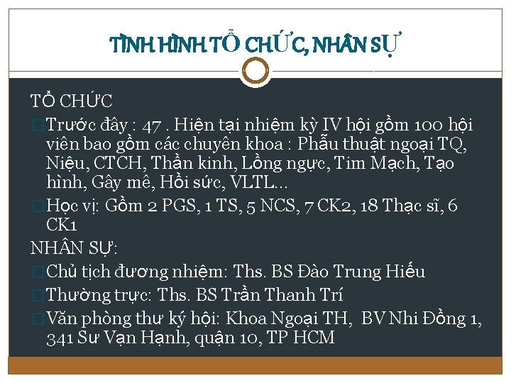 TÌNH HÌNH TỔ CHỨC, NH N SỰ TỔ CHỨC �Trước đây : 47. Hiện