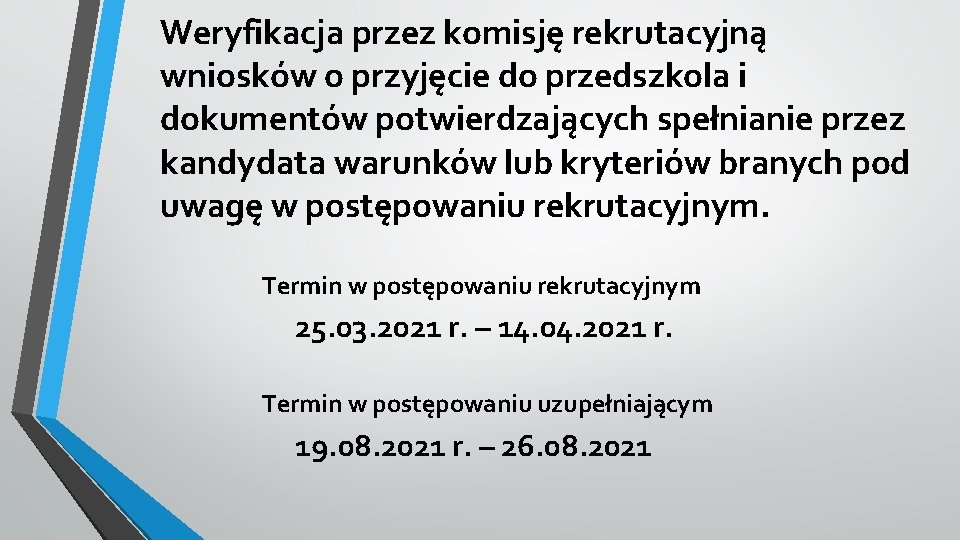 Weryfikacja przez komisję rekrutacyjną wniosków o przyjęcie do przedszkola i dokumentów potwierdzających spełnianie przez