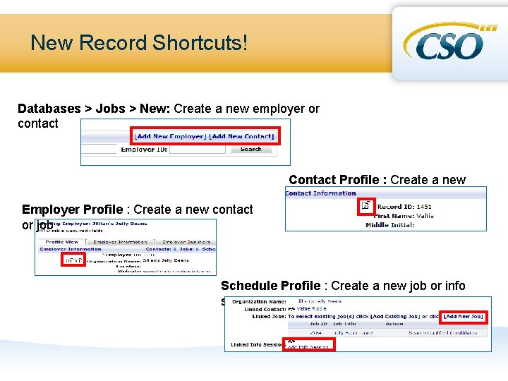 New Record Shortcuts! Databases > Jobs > New: Create a new employer or contact