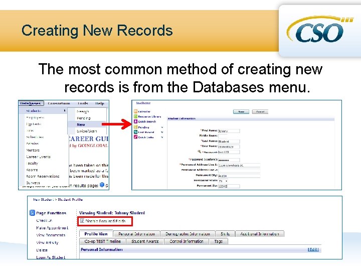 Creating New Records The most common method of creating new records is from the