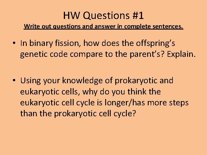 HW Questions #1 Write out questions and answer in complete sentences. • In binary