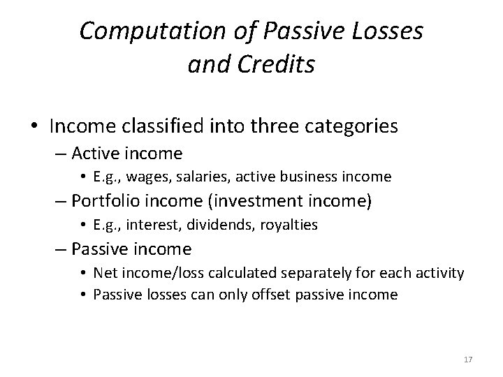 Computation of Passive Losses and Credits • Income classified into three categories – Active