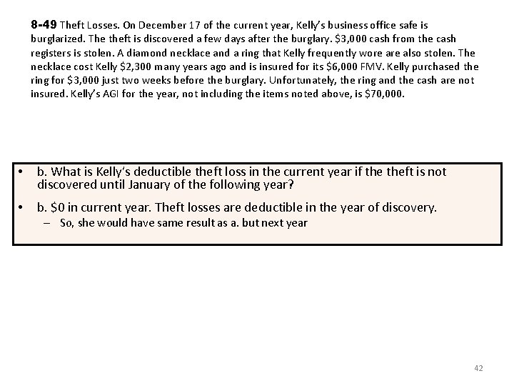 8 -49 Theft Losses. On December 17 of the current year, Kelly’s business office