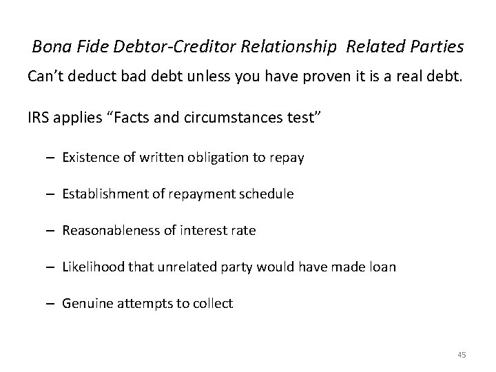 Bona Fide Debtor-Creditor Relationship Related Parties Can’t deduct bad debt unless you have proven