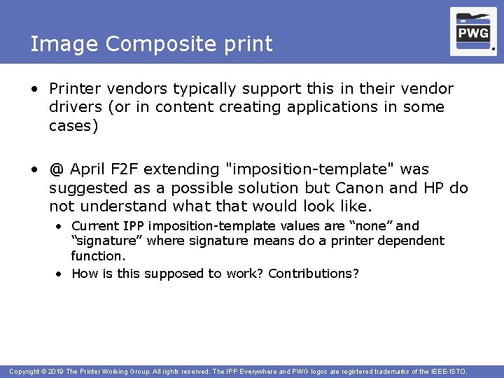 Image Composite print • Printer vendors typically support this in their vendor drivers (or