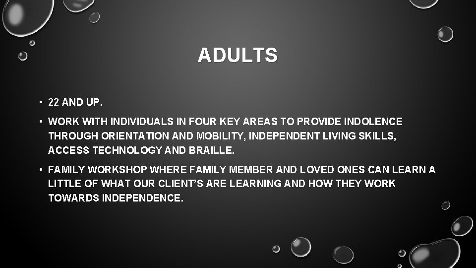 ADULTS • 22 AND UP. • WORK WITH INDIVIDUALS IN FOUR KEY AREAS TO