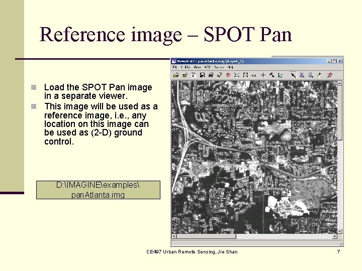 Reference image – SPOT Pan n Load the SPOT Pan image in a separate