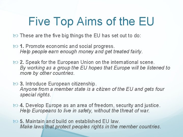 Five Top Aims of the EU These are the five big things the EU