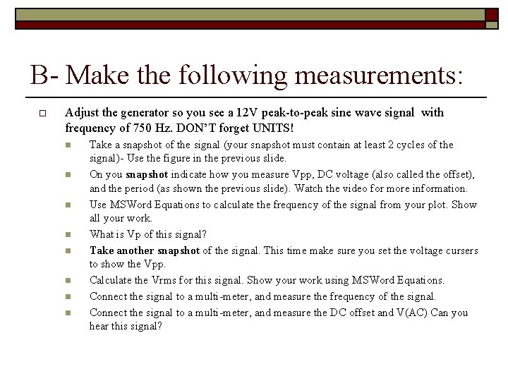 B- Make the following measurements: o Adjust the generator so you see a 12 B- Make the following measurements: o Adjust the generator so you see a 12