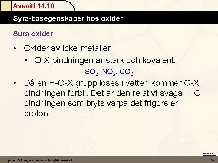Avsnitt 14. 10 Syra-basegenskaper hos oxider Sura oxider • Oxider av icke-metaller § O-X