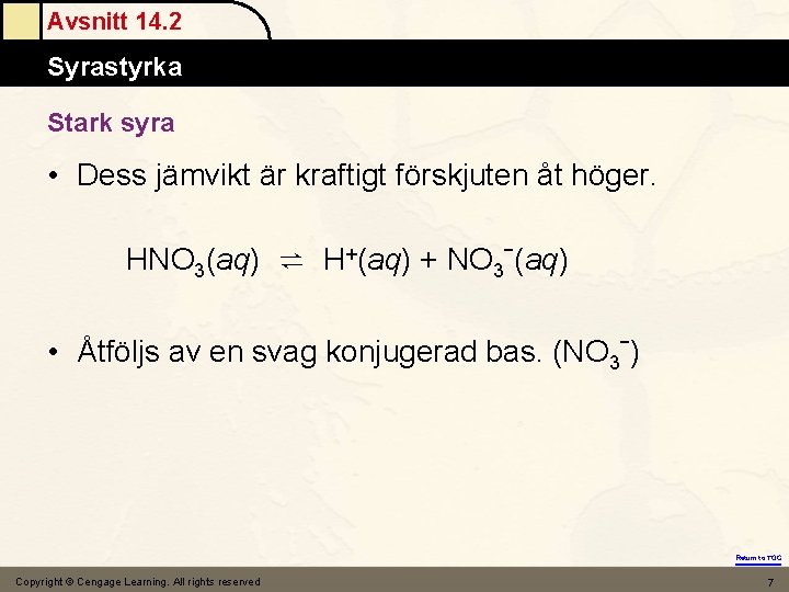 Avsnitt 14. 2 Atomic Masses Syrastyrka Stark syra • Dess jämvikt är kraftigt förskjuten