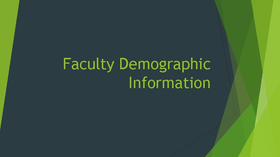 Faculty Demographic Information 