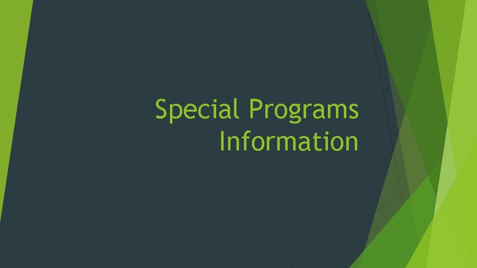 Special Programs Information 