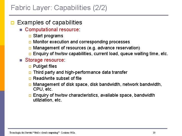 Fabric Layer: Capabilities (2/2) p Examples of capabilities n Computational resource: p p n