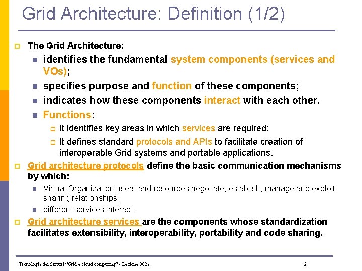 Grid Architecture: Definition (1/2) p The Grid Architecture: n n identifies the fundamental system