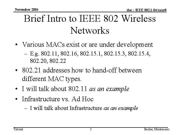 November 2004 doc. : IEEE 802. 1 -04/xxxr 0 Brief Intro to IEEE 802