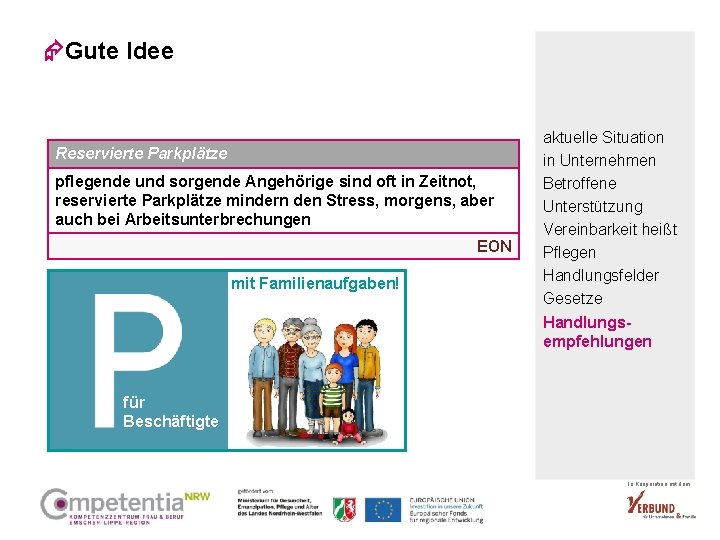  Gute Idee Reservierte Parkplätze pflegende und sorgende Angehörige sind oft in Zeitnot, reservierte