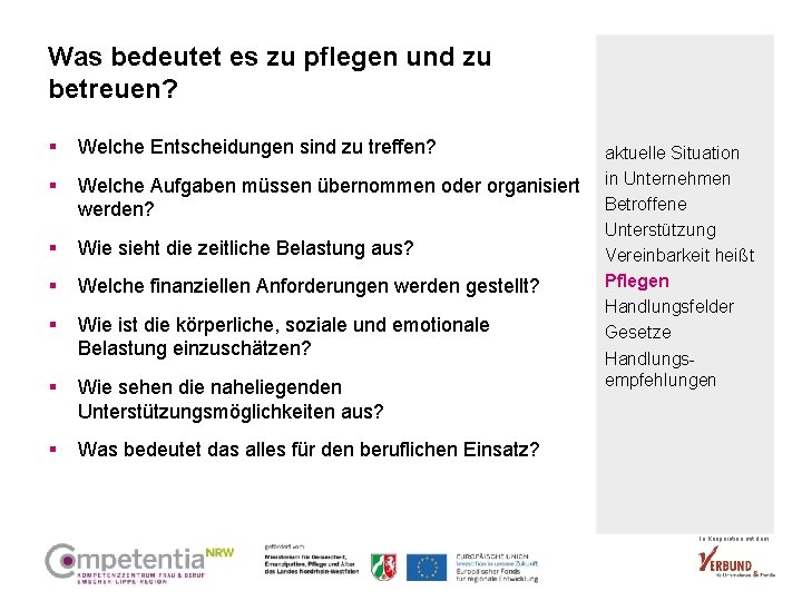 Was bedeutet es zu pflegen und zu betreuen? § Welche Entscheidungen sind zu treffen?