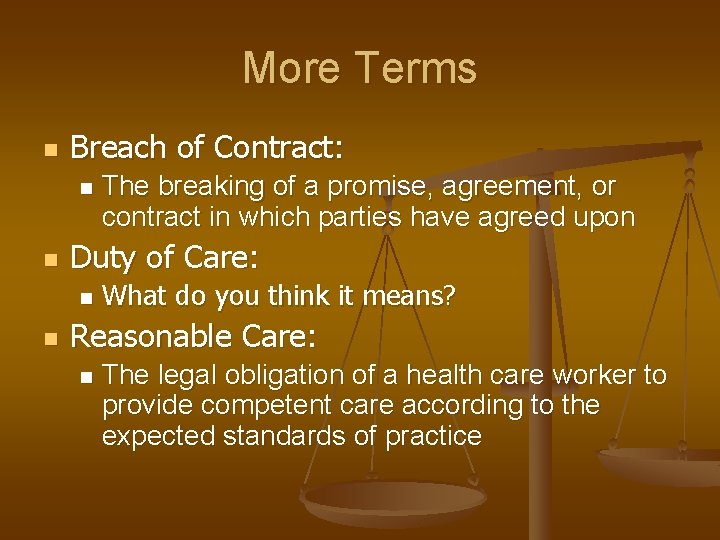 More Terms n Breach of Contract: n n Duty of Care: n n The