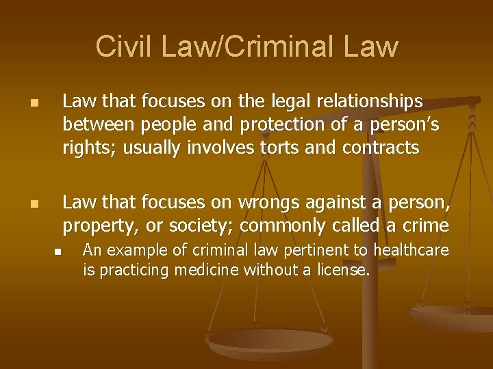 Civil Law/Criminal Law n n Law that focuses on the legal relationships between people