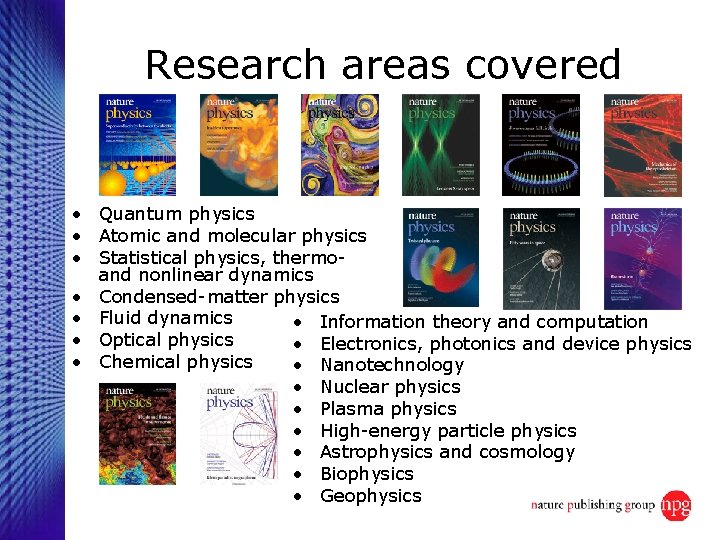 Research areas covered • Quantum physics • Atomic and molecular physics • Statistical physics,