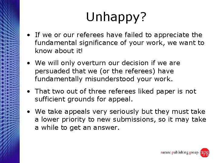 Unhappy? • If we or our referees have failed to appreciate the fundamental significance