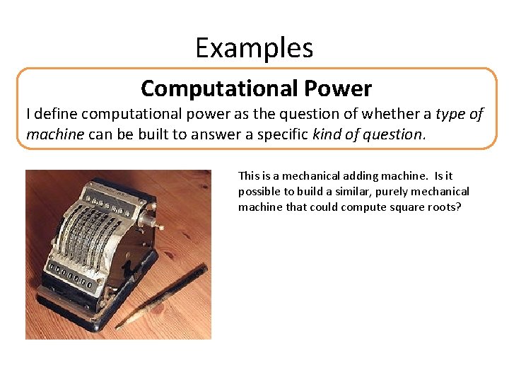 Examples Computational Power I define computational power as the question of whether a type Examples Computational Power I define computational power as the question of whether a type