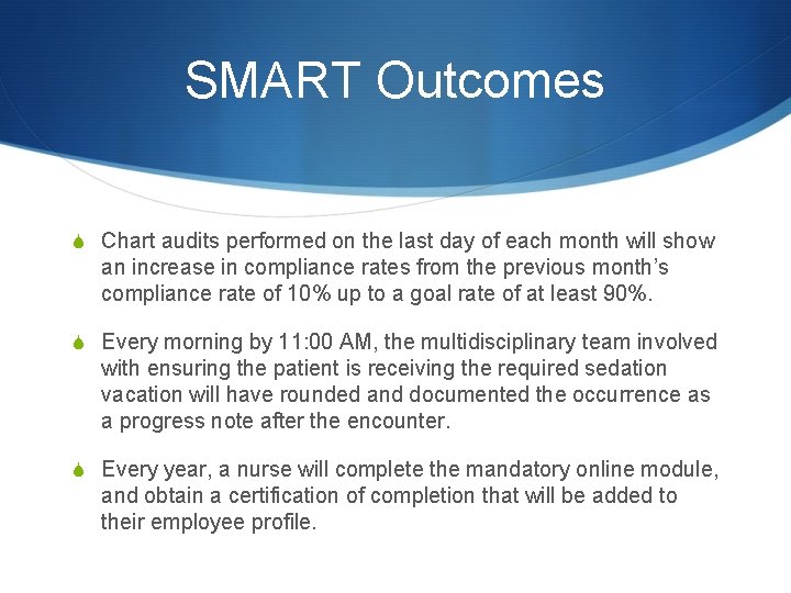 SMART Outcomes S Chart audits performed on the last day of each month will