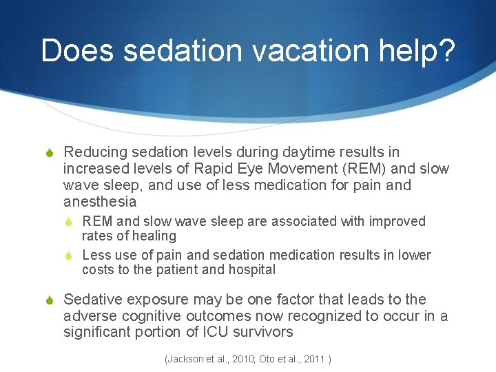 Does sedation vacation help? S Reducing sedation levels during daytime results in increased levels