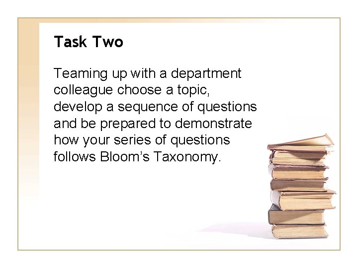 Task Two Teaming up with a department colleague choose a topic, develop a sequence
