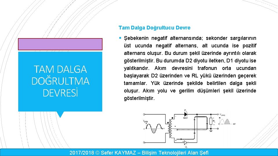 Tam Dalga Doğrultucu Devre § Şebekenin negatif alternansında; sekonder sargılarının TAM DALGA DOĞRULTMA DEVRESİ