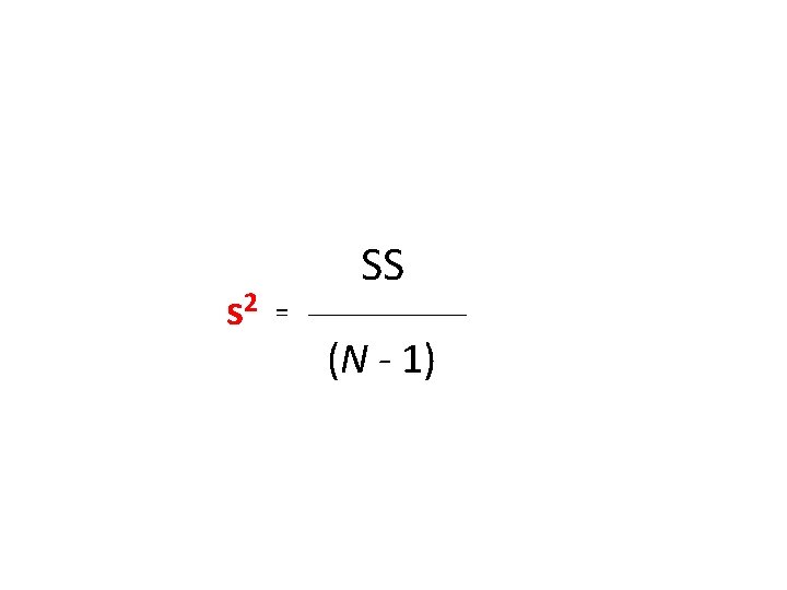 s 2 SS = (N - 1) 