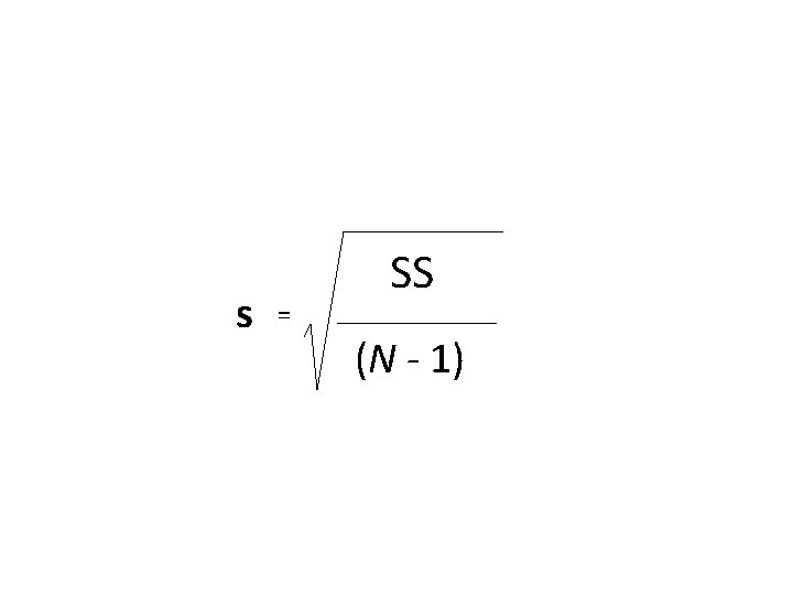 s = SS (N - 1) 