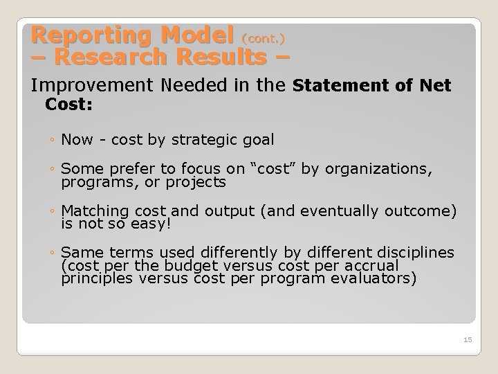 Reporting Model (cont. ) – Research Results – Improvement Needed in the Statement of