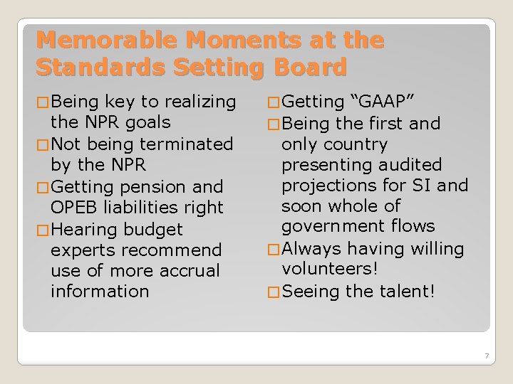 Memorable Moments at the Standards Setting Board � Being key to realizing the NPR
