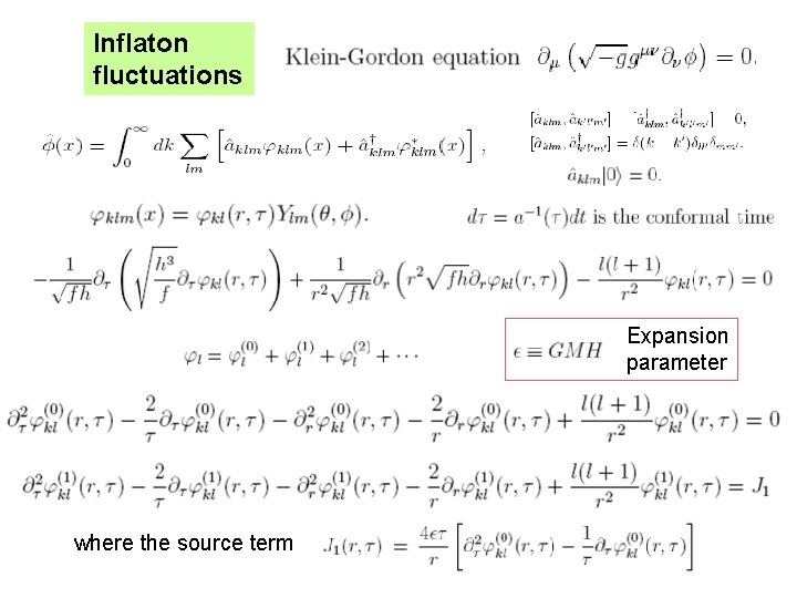 Inflaton fluctuations Expansion parameter where the source term 