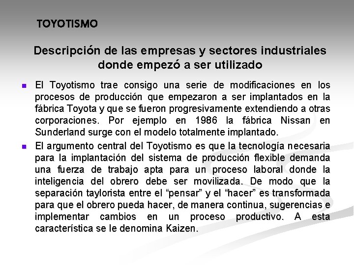 TOYOTISMO Descripción de las empresas y sectores industriales donde empezó a ser utilizado n