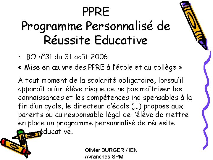 PPRE Programme Personnalisé de Réussite Educative • BO n° 31 du 31 août 2006