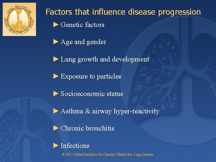 Factors that influence disease progression ► Genetic factors ► Age and gender ► Lung