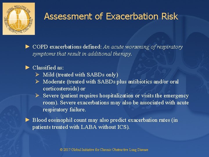Assessment of Exacerbation Risk ► COPD exacerbations defined: An acute worsening of respiratory symptoms