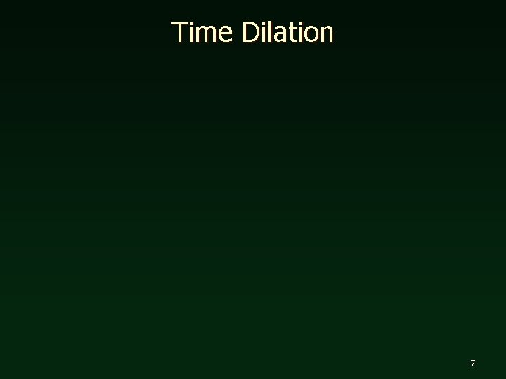 Time Dilation 17 