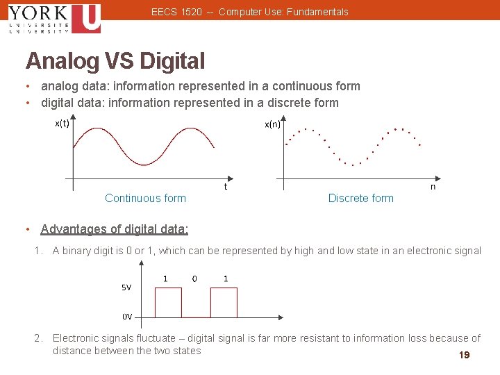 EECS 1520 -- Computer Use: Fundamentals Analog VS Digital • analog data: information represented